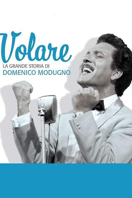 Volare - La grande storia di Domenico Modugno
